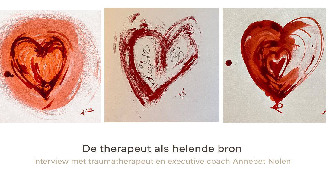 Interview met trauma therapeut en executive coach Annebet Nolen