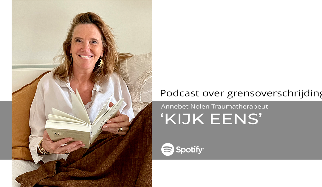 Podcast ‘Kijk eens’ aflevering 3 – Grensoverschrijding